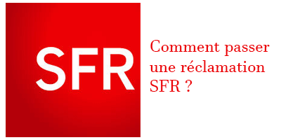 Comment passer une réclamation sur SFR ?