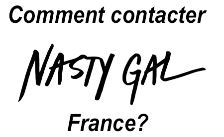 Comment contacter le service client Nasty Gal France?