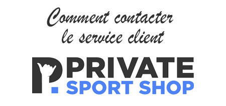 Contacter le service client Private Sport Shop.