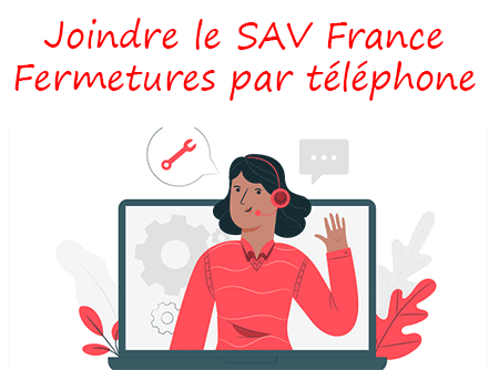 Numéro de téléphone du SAV de France Fermetures
