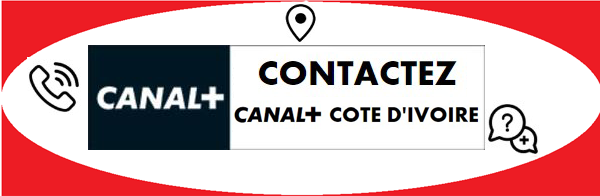 Contacter le service client de Canal + Cote d’Ivoire