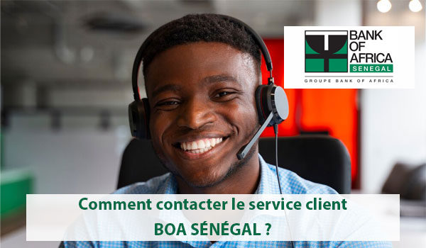 Comment contacter le service client BOA SÉNÉGAL ?