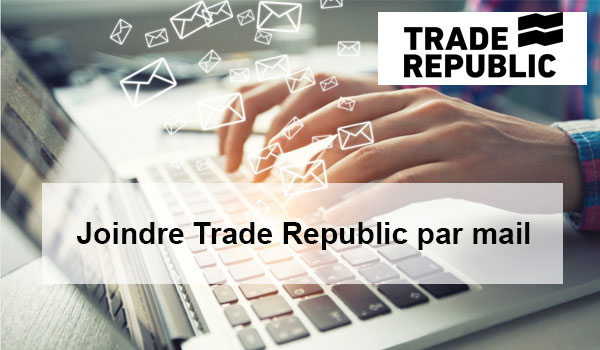 Joindre Trade Republic par mail